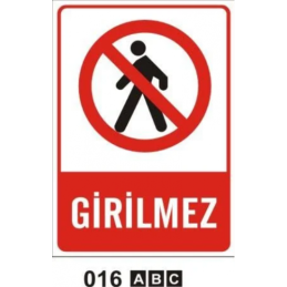 Girilmez Uyarı Levhası