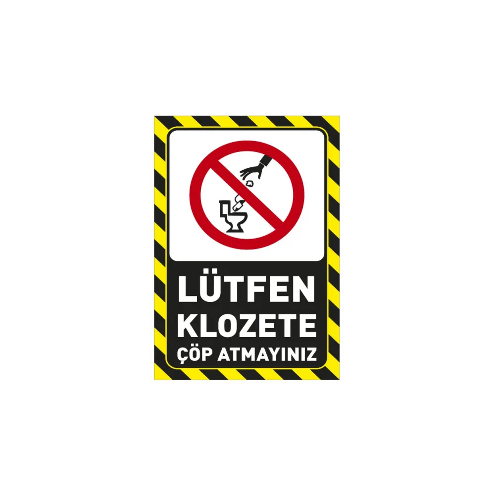 Lütfen Klozete Çöp Atmayınız Uyarı Levhası